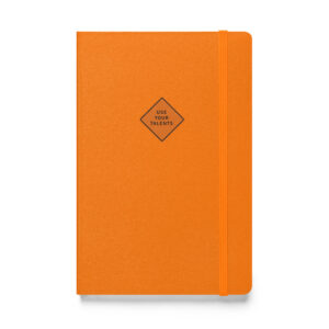 Use Your Talents Hardcover Notebook