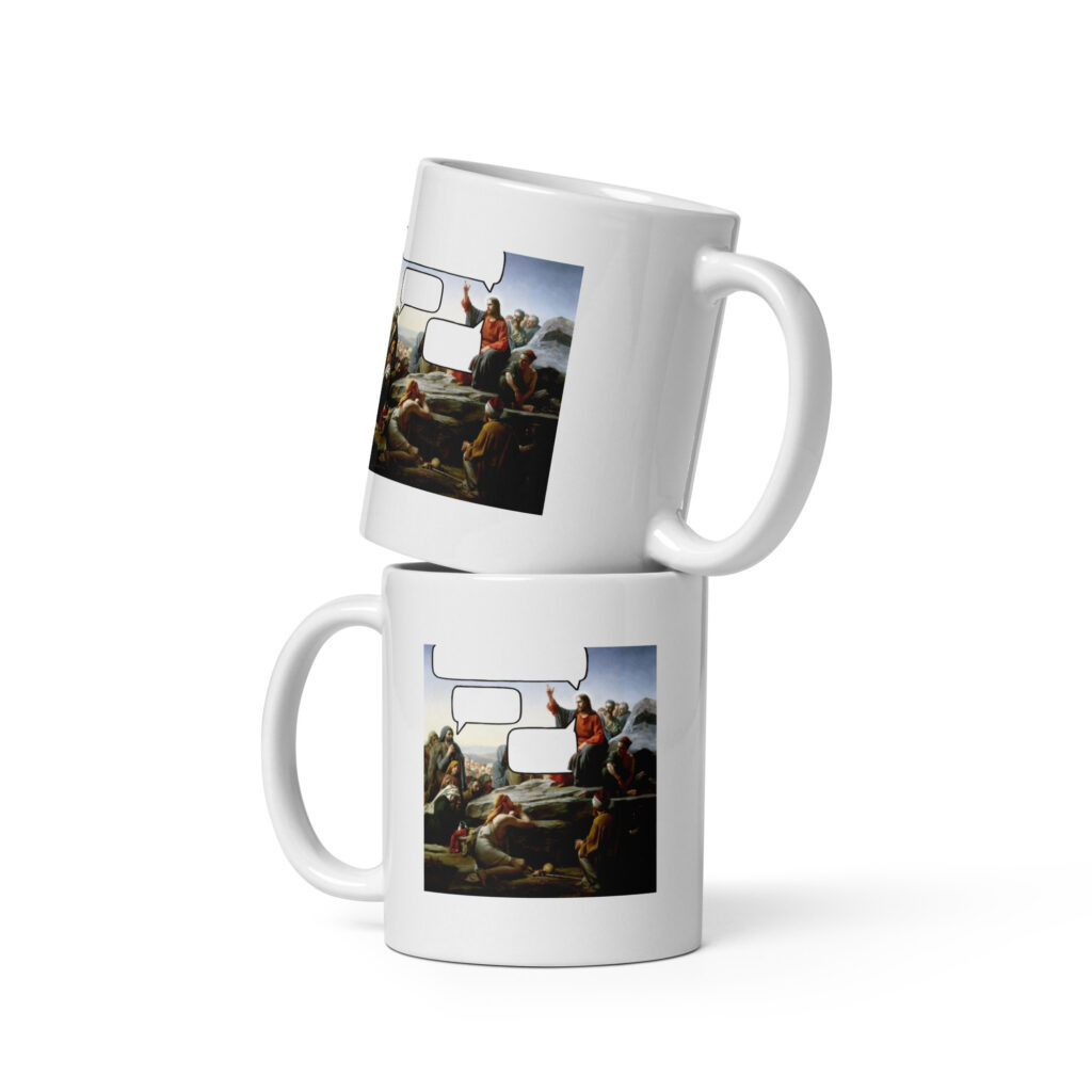 What Would Jesus Say Meme - White Mug